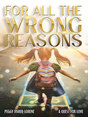 cover image of For All the Wrong Reasons